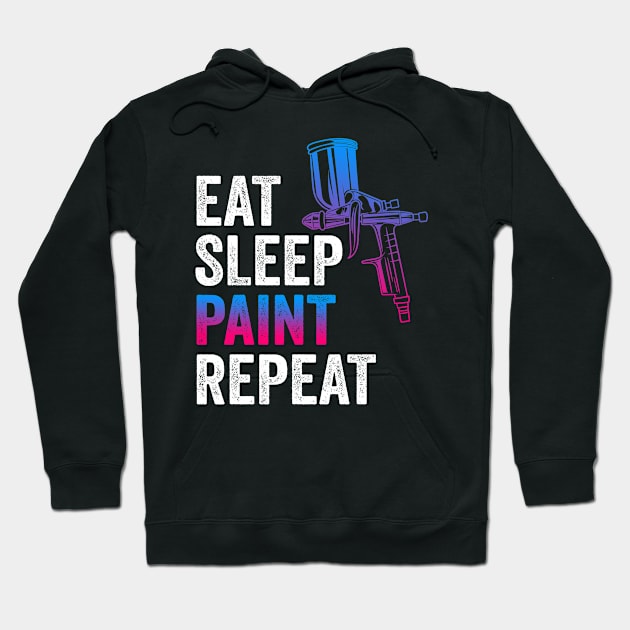 Auto Body Painter Eat Sleep Paint Hoodie by MzumO